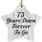 73rd Anniversary 73 Years Down Forever To Go - Star Ornament F