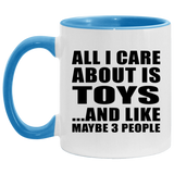 All I Care About Is Toys - 11oz Accent Mug Blue