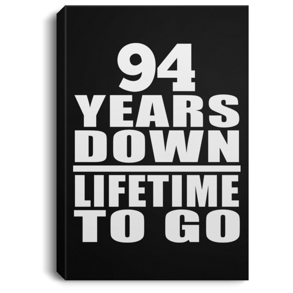 94th Anniversary 94 Years Down Lifetime To Go - Canvas Portrait