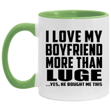 I Love My Boyfriend More Than Luge - 11oz Accent Mug Green