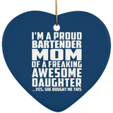 Proud Bartender Mom Of Awesome Daughter - Heart Ornament