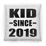 Kid Since 2019 - Throw Pillow