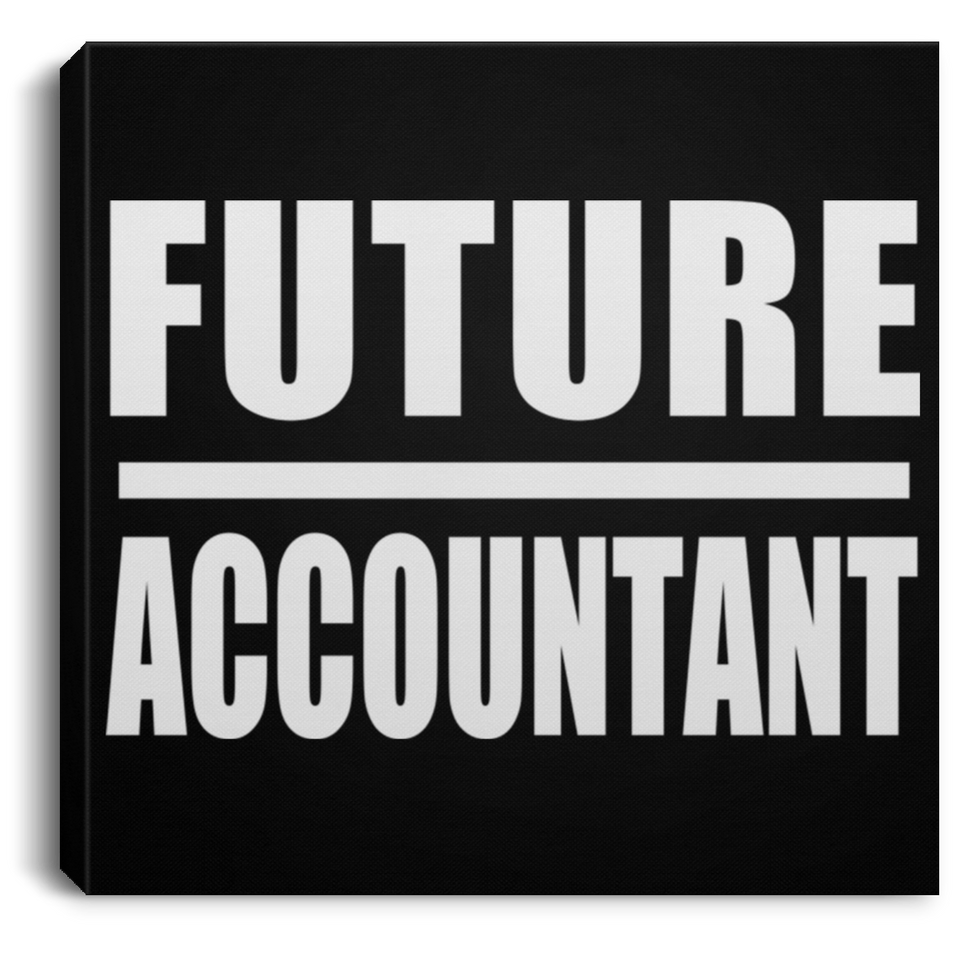 Future Accountant - Canvas Square