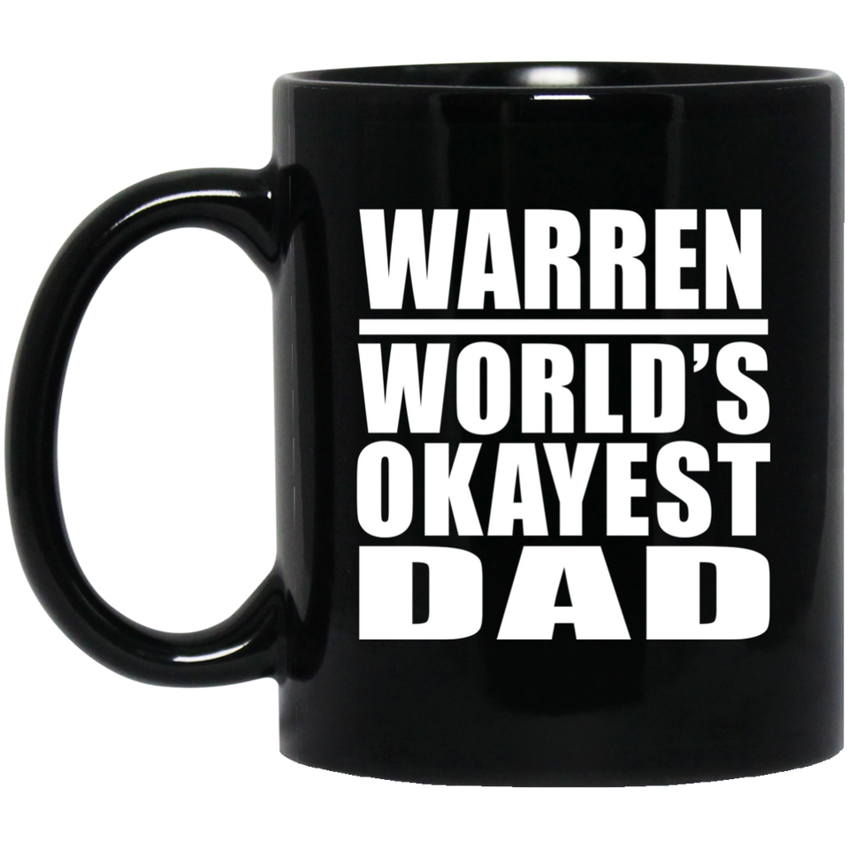 Warren World's Okayest Dad - 11 Oz Coffee Mug Black