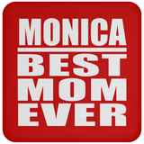 Monica Best Mom Ever - Drink Coaster