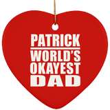 Patrick World's Okayest Dad - Heart Ornament