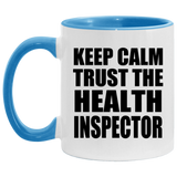 Keep Calm and Trust The Health Inspector - 11oz Accent Mug Blue