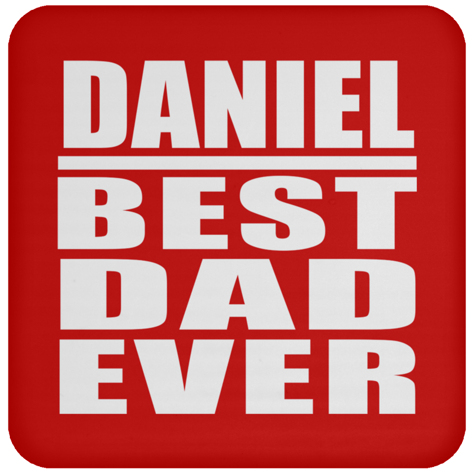 Daniel Best Dad Ever - Drink Coaster