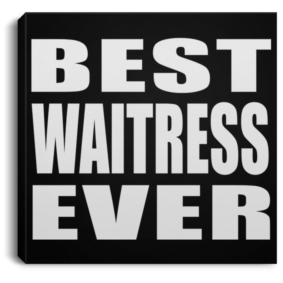 Best Waitress Ever - Canvas Square