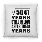 71st Anniversary Square Root of 5041 Years Still In Love - Throw Pillow