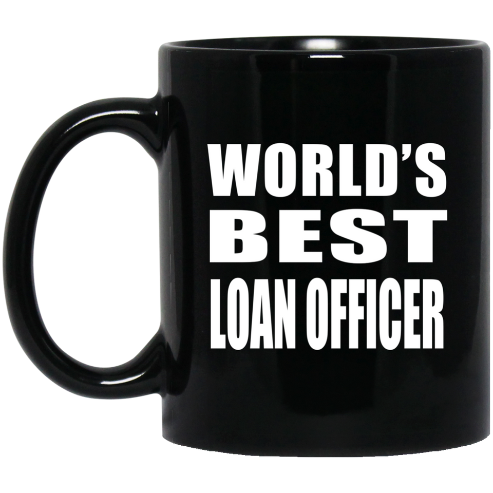 World's Best Loan Officer - 11 Oz Coffee Mug Black