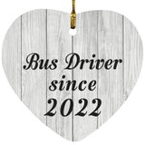 Bus Driver Since 2022 - Heart Ornament F