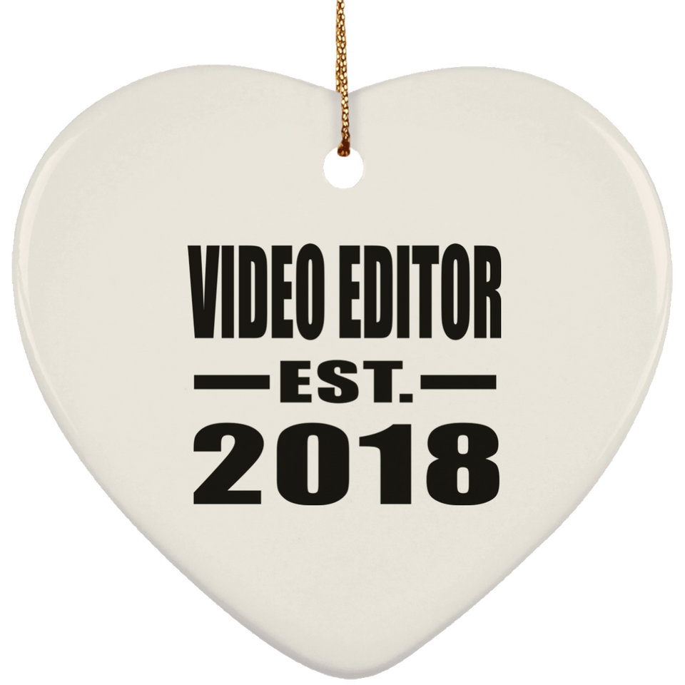 Video Editor Established EST. 2018 - Heart Ornament