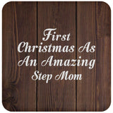 First Christmas As An Amazing Step Mom - Drink Coaster D