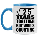 5th Anniversary Square Root of 25 Years Who's Counting - 11oz Accent Mug Blue