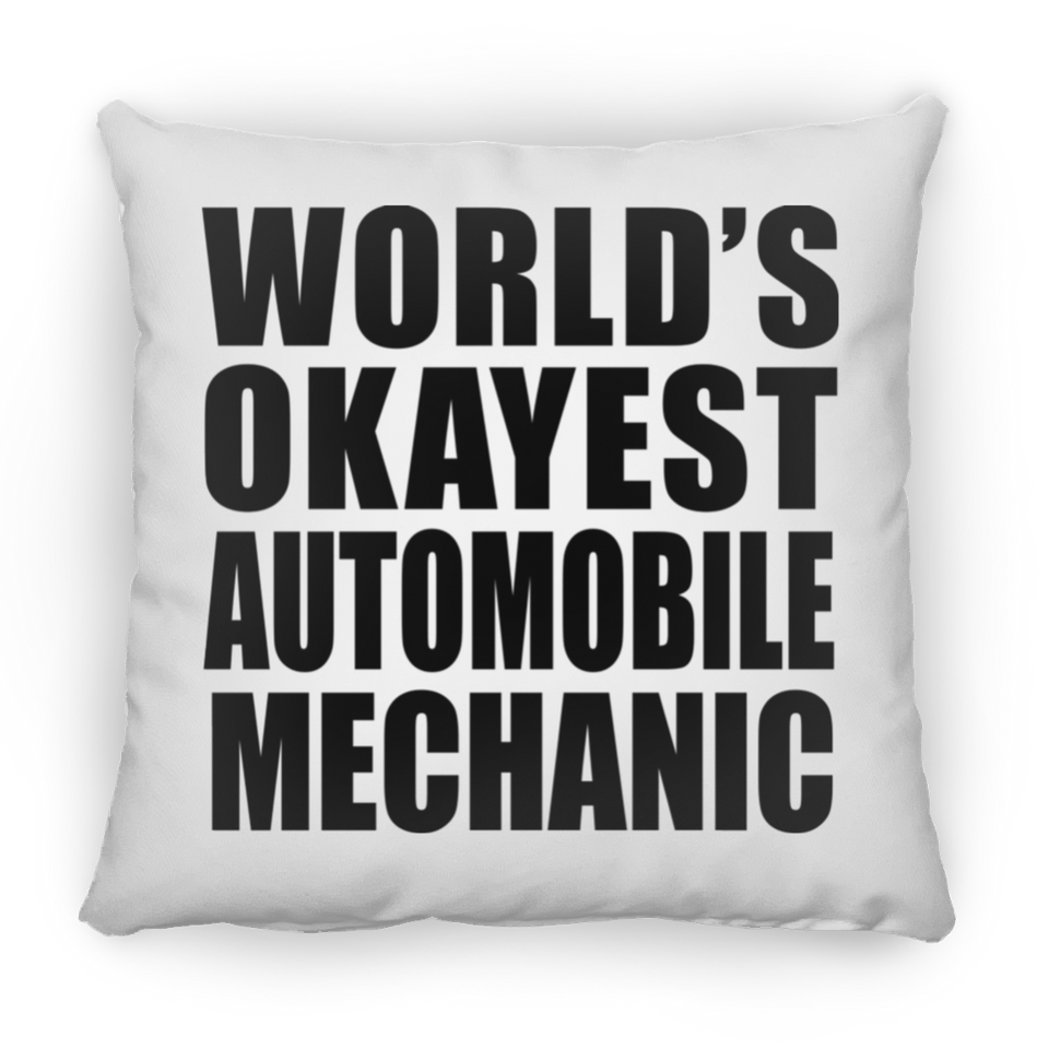 World's Okayest Automobile Mechanic - Throw Pillow