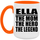 Ella The Mom The Hero The Legend - 15oz Accent Mug Orange