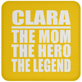 Clara The Mom The Hero The Legend - Drink Coaster