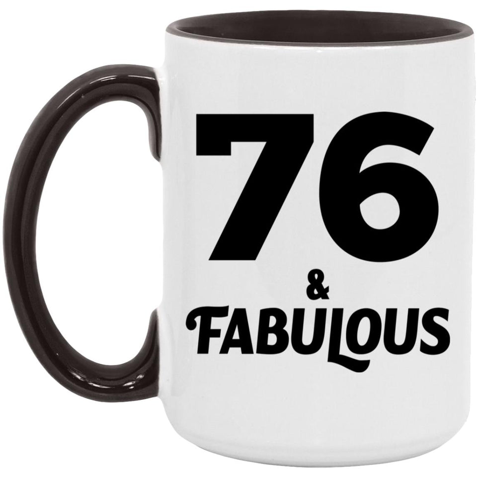 76th Birthday 76 & Fabulous - 15oz Accent Mug Black