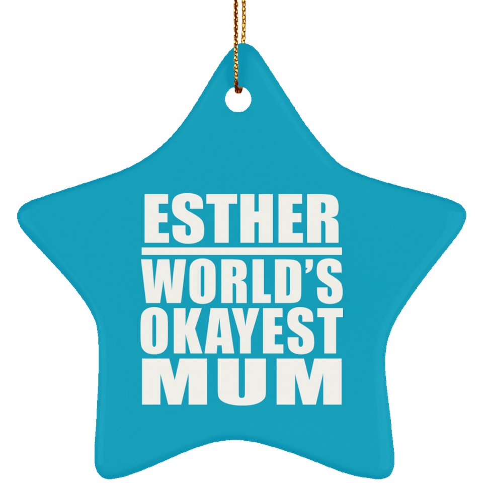 Esther World's Okayest Mum - Star Ornament