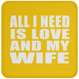All I Need Is Love And My Wife - Coaster