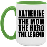 Katherine The Mom The Hero The Legend - 15oz Accent Mug Green