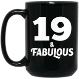 19th Birthday 19 & Fabulous - 15oz Coffee Mug Black
