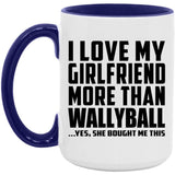 I Love My Girlfriend More Than Wallyball - 15oz Accent Mug Purple