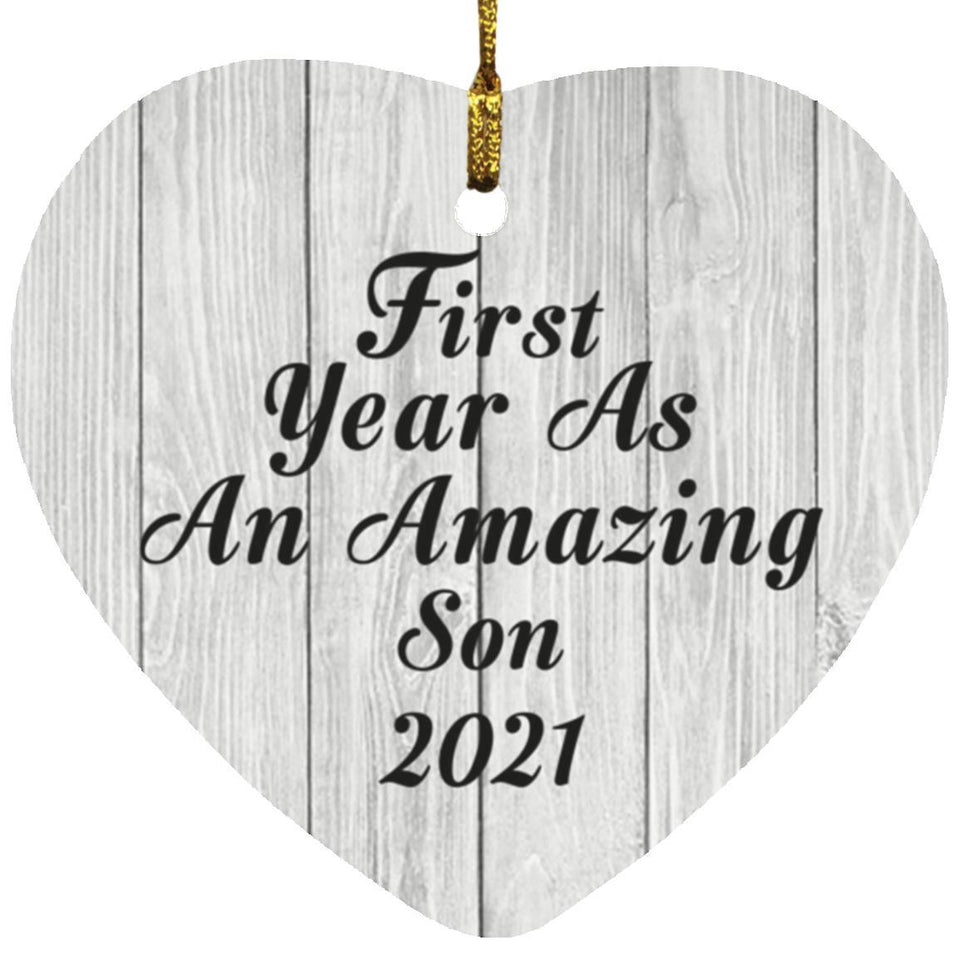 First Year As An Amazing Son 2021 - Heart Ornament F