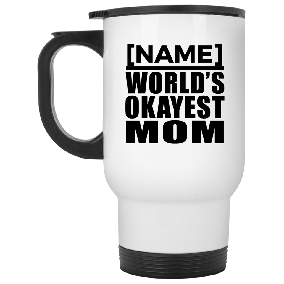 [CC] Personalized Gift, Name World's Okayest Mom - Travel Mug