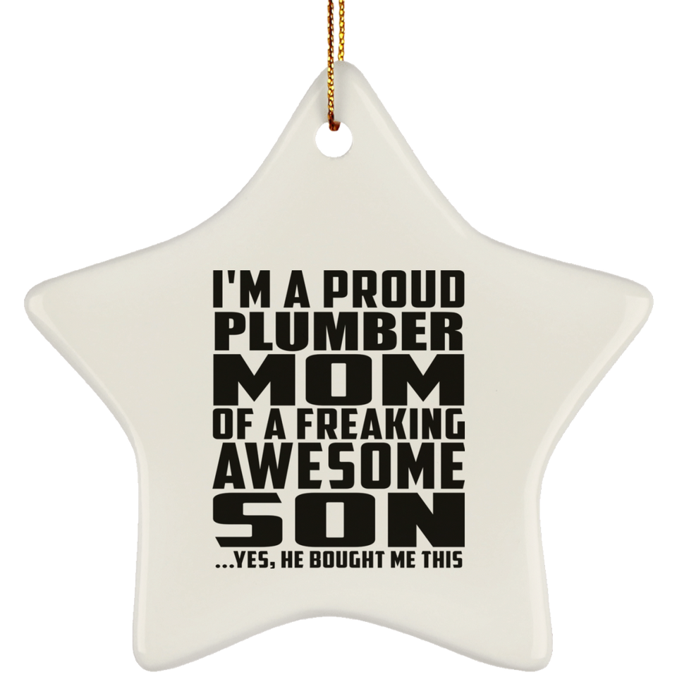 Proud Plumber Mom Of Awesome Son - Star Ornament