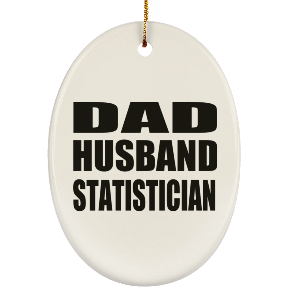 Dad Husband Statistician - Oval Ornament