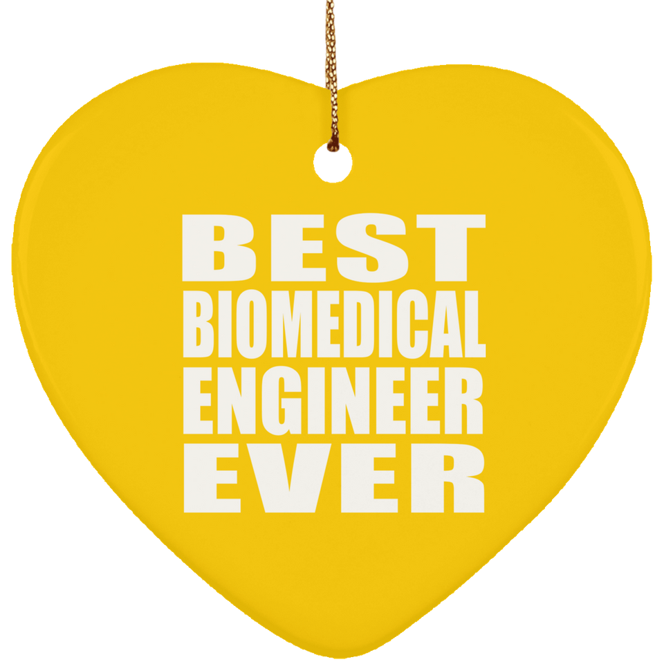 Best Biomedical Engineer Ever - Heart Ornament