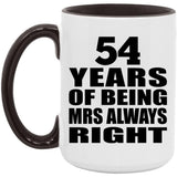 54th Anniversary 54 Years of Being Mrs Always Right - 15oz Accent Mug Black