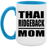 Thai Ridgeback Mom - 15oz Accent Mug Blue