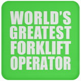World's Greatest Forklift Operator - Drink Coaster