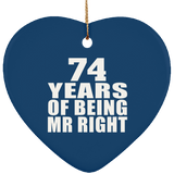 74th Anniversary 74 Years Of Being Mr Right - Heart Ornament