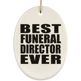 Best Funeral Director Ever - Oval Ornament