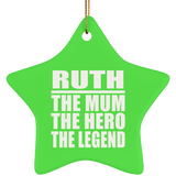 Ruth The Mum The Hero The Legend - Star Ornament