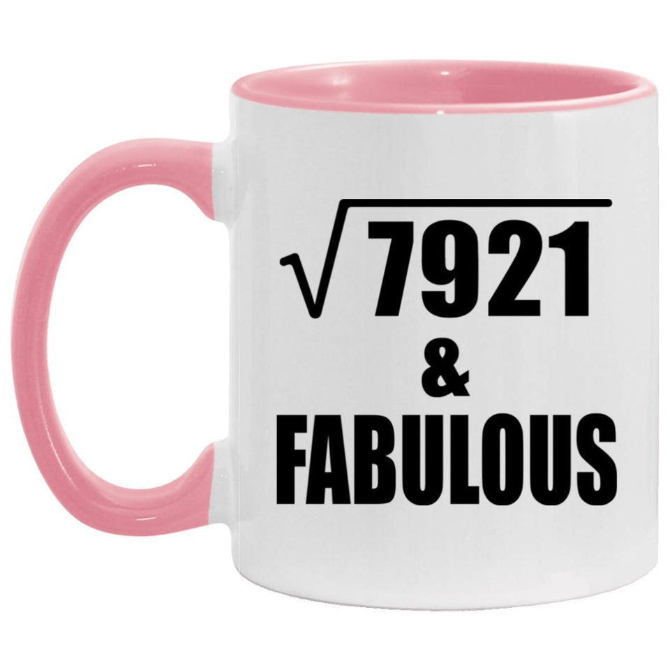 89th Birthday Square Root of 7921 & Fabulous - 11oz Accent Mug Pink