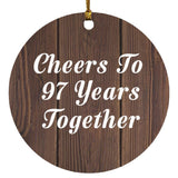 97th Anniversary Cheers To 97 Years Together - Circle Ornament D