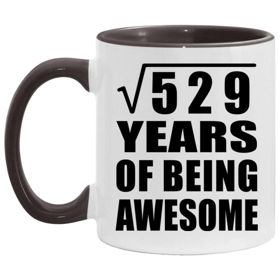 23rd Birthday Square Root of 529 Years of Being Awesome - 11oz Accent Mug Black