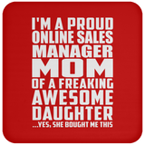 Proud Online Sales Manager Mom Of Awesome Daughter - Drink Coaster