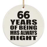 66th Anniversary 66 Years of Being Mrs Always Right - Circle Ornament