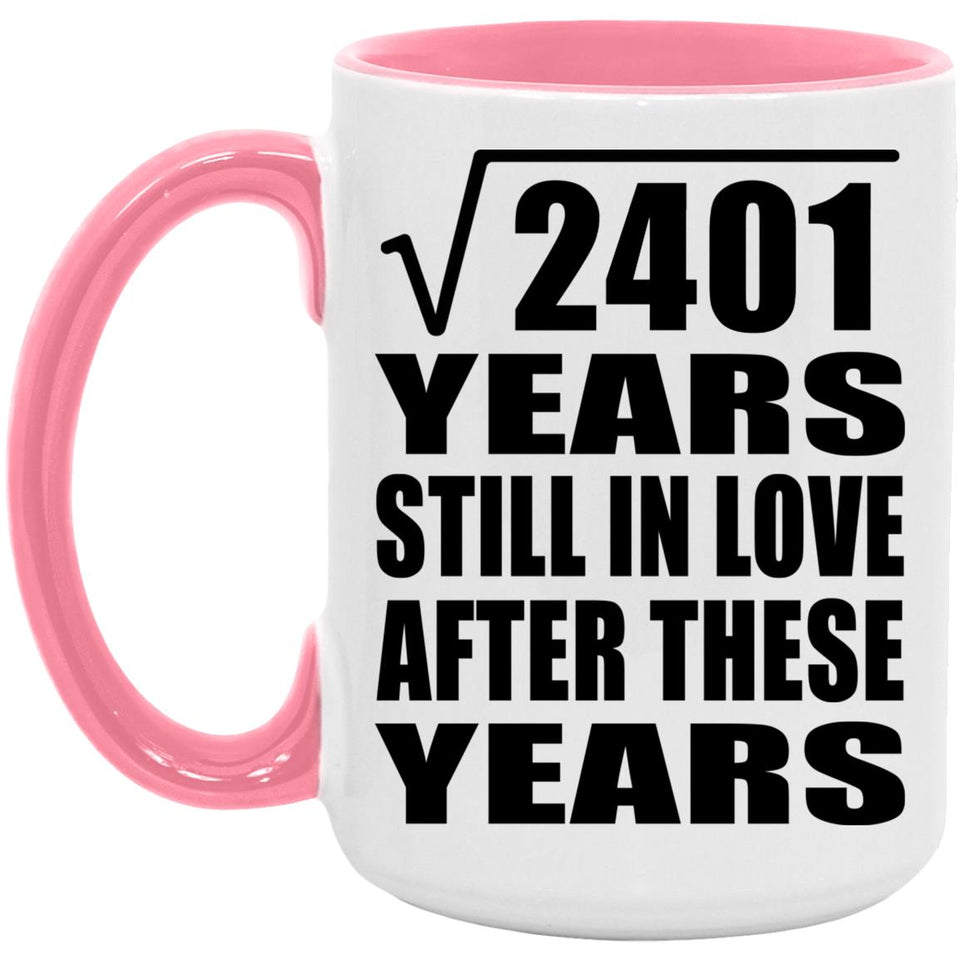 49th Anniversary Square Root of 2401 Years Still In Love - 15oz Accent Mug Pink