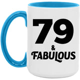 79th Birthday 79 & Fabulous - 15oz Accent Mug Blue