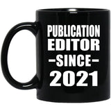 Publication Editor Since 2021 - 11oz Coffee Mug Black