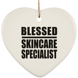 Blessed Skincare Specialist - Heart Ornament
