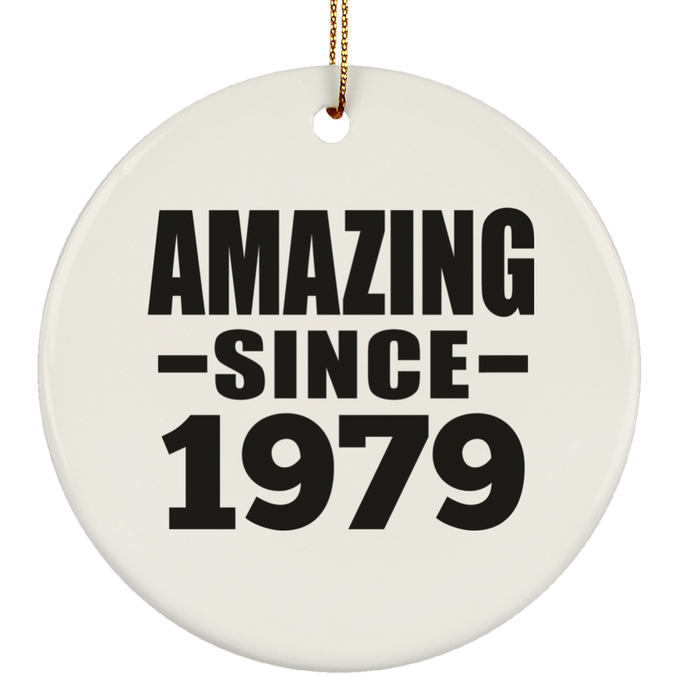 45th Birthday Amazing Since 1979 - Circle Ornament