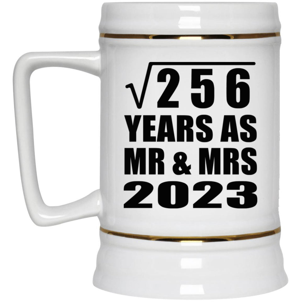 16th Anniversary Square Root of 256 Years As Mr & Mrs 2023 - Beer Stein